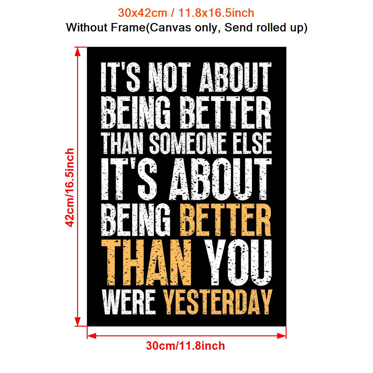 1pc Art Canvas Poster, It's Not About Being Better, Inspirational Quotes Wall Art Poster, Artwork Wall Painting For Bathroom Bedroom Office Living Room Home Wall Decor, No Frame
