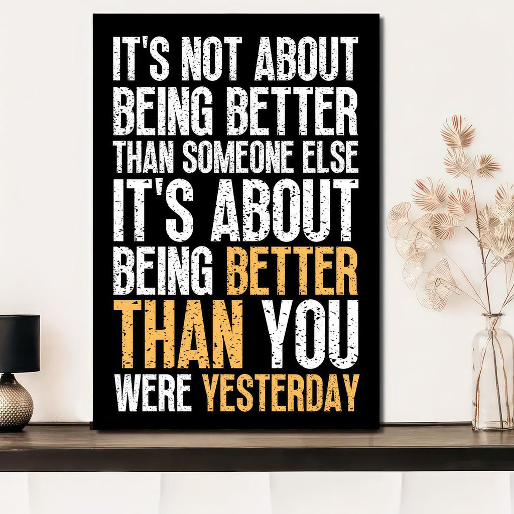1pc Art Canvas Poster, It's Not About Being Better, Inspirational Quotes Wall Art Poster, Artwork Wall Painting For Bathroom Bedroom Office Living Room Home Wall Decor, No Frame